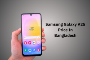 Samsung Galaxy A25 Price in Bd