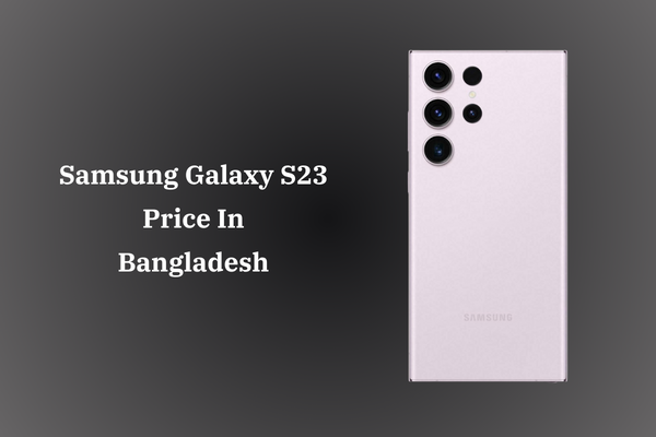 Samsung Galaxy S23 Ultra Price in Bangladesh