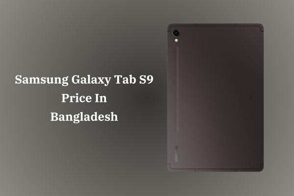 Samsung Galaxy Tab S9 Price in Bangladesh