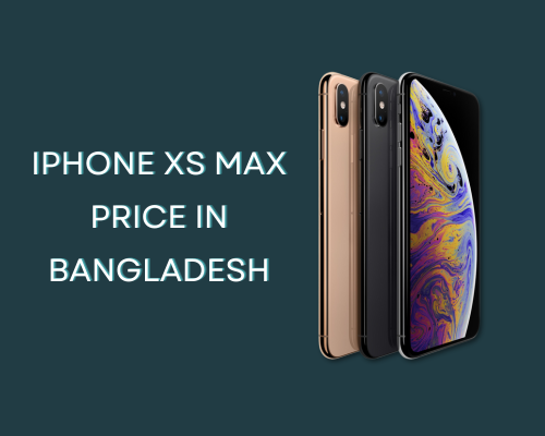 iPhone XS max price in bd