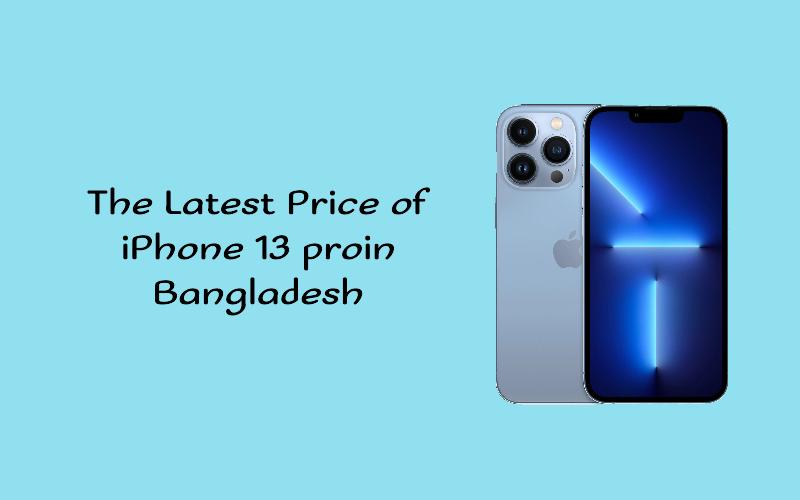 iPhone 13 pro price in Bangladesh